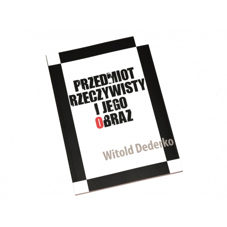 Książka Przedmiot Rzeczywisty i Jego Obraz - Witold Dederko